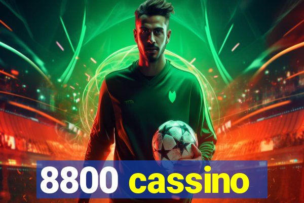 8800 cassino